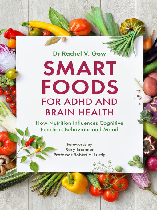 Title details for Smart Foods for ADHD and Brain Health by Rachel Gow - Available